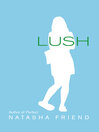 Cover image for Lush